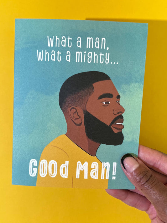 A Good Man 4.25x5.5” A2 African American Father's Day Dad greeting card, Card for Husband from Goods Made By Digitrillnana, Ashley Fletcher. Eco-friendly card. Black Woman Owned. Gifts celebrating Black, African-American culture. Perfect everyday card celebrating Black men!