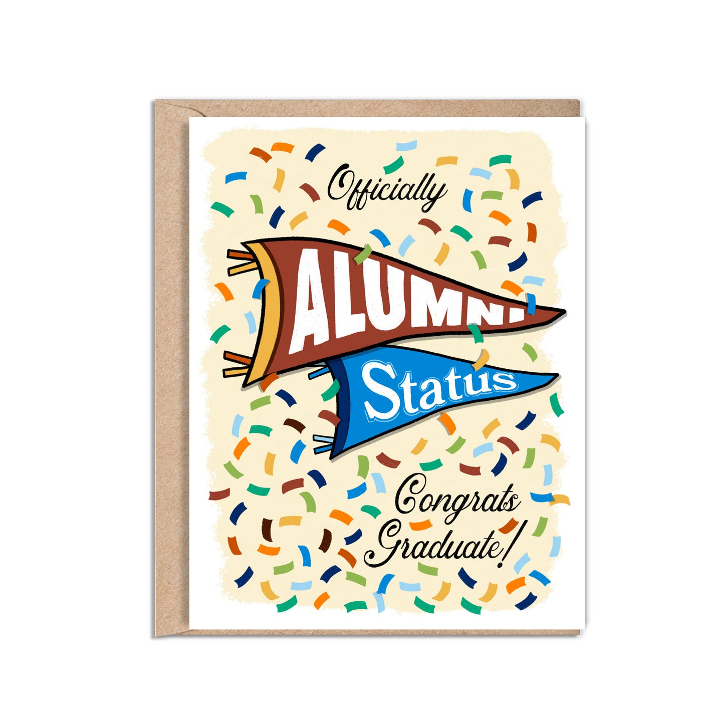 A2 size vibrant graduation card featuring colorful confetti and collegiate pennant banners. “Officially Alumni Status, Congrats Graduate!” text on the front with "Alumni” on the top burgundy banner and “Status!" below on a blue banner. Colorful confetti and a message inside the card. Envelope included.