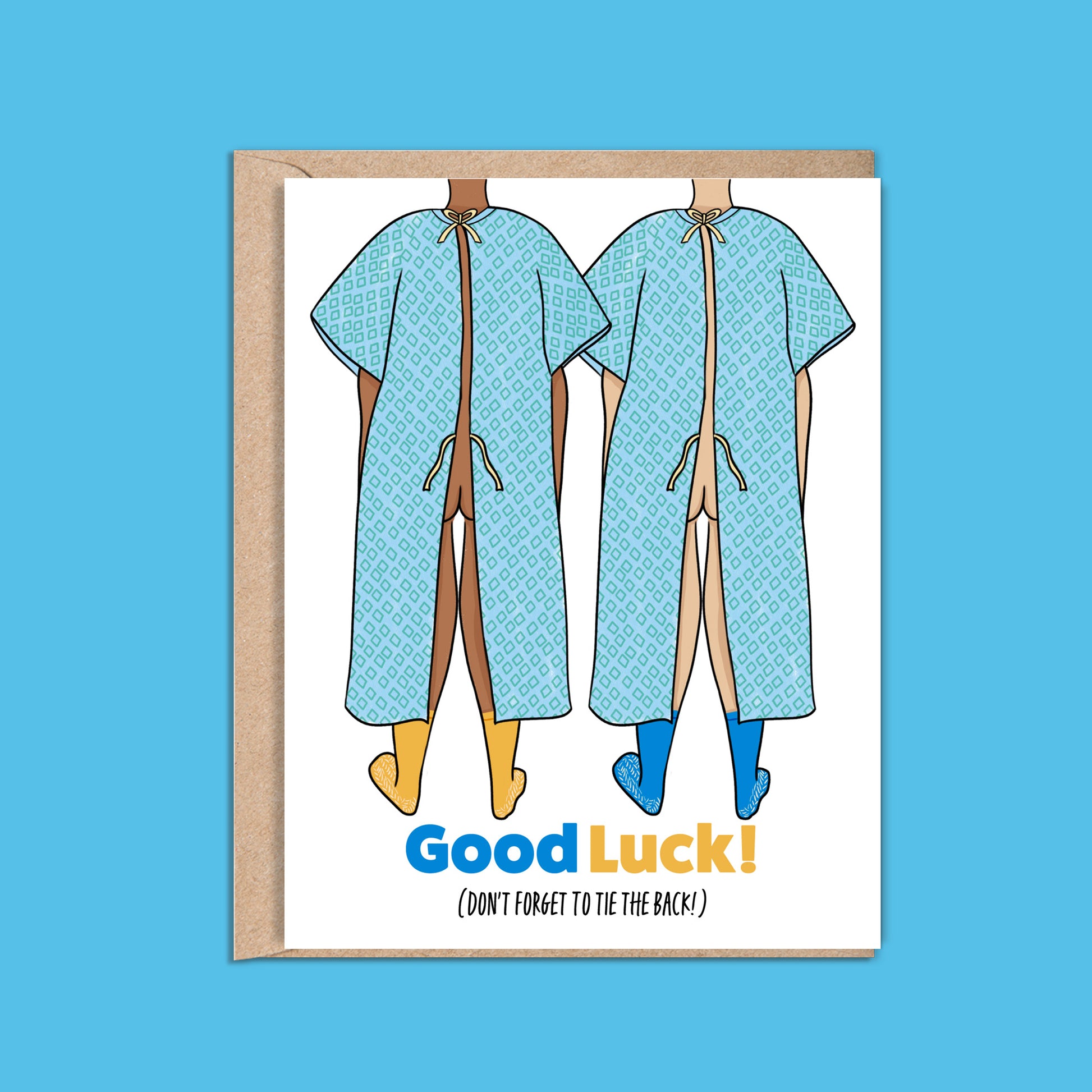 Good luck On Surgery Get Well Soon 4.25 x 5.5” A2 size card illustration of two people wearing hospital gowns with the bottom tie open. The text reads, "Good Luck (Don’t Forget to Tie the Back)". Blank inside. Black Woman Owned.