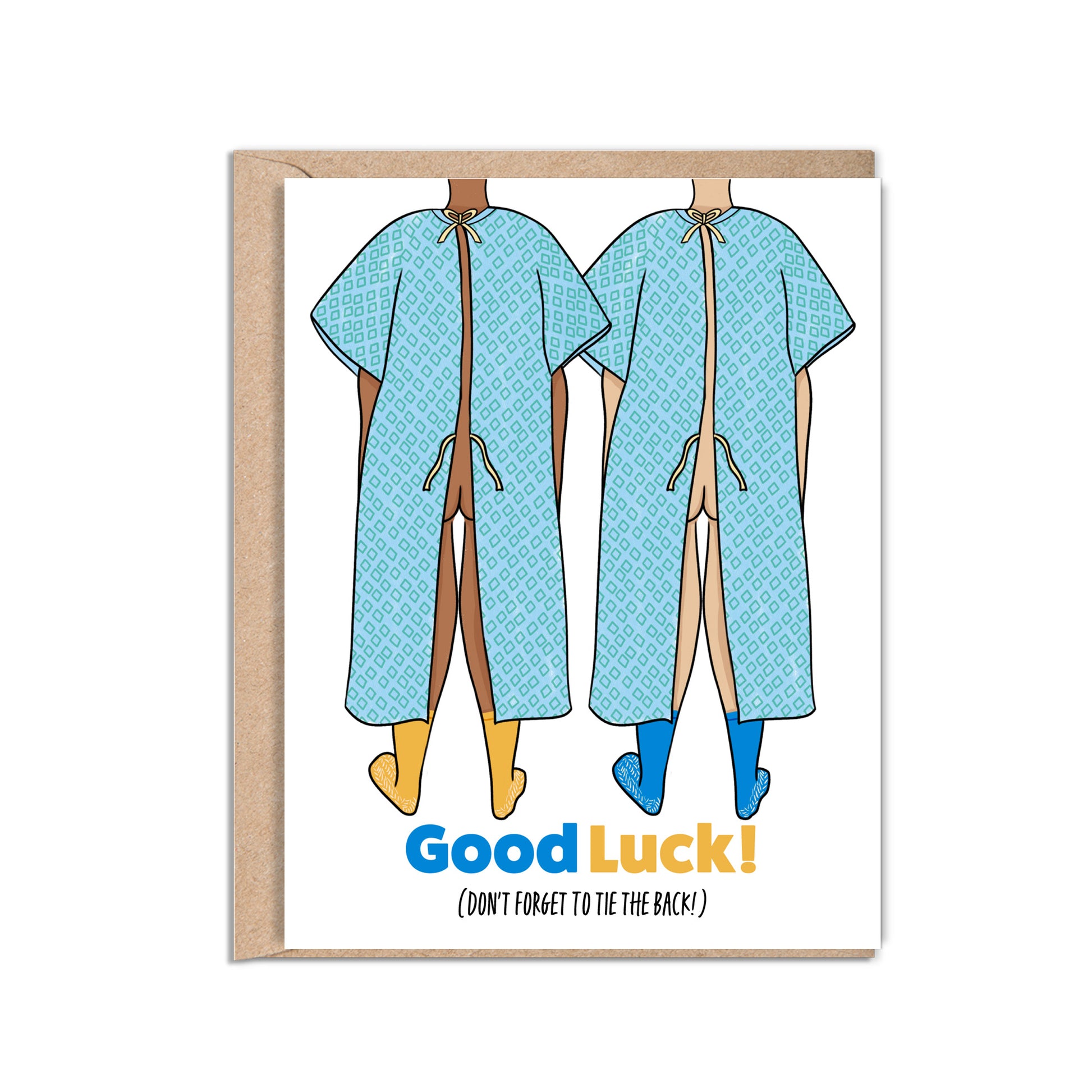 Good luck On Surgery Get Well Soon 4.25 x 5.5” A2 size card illustration of two people wearing hospital gowns with the bottom tie open. The text reads, "Good Luck (Don’t Forget to Tie the Back)". Blank inside. Black Woman Owned.
