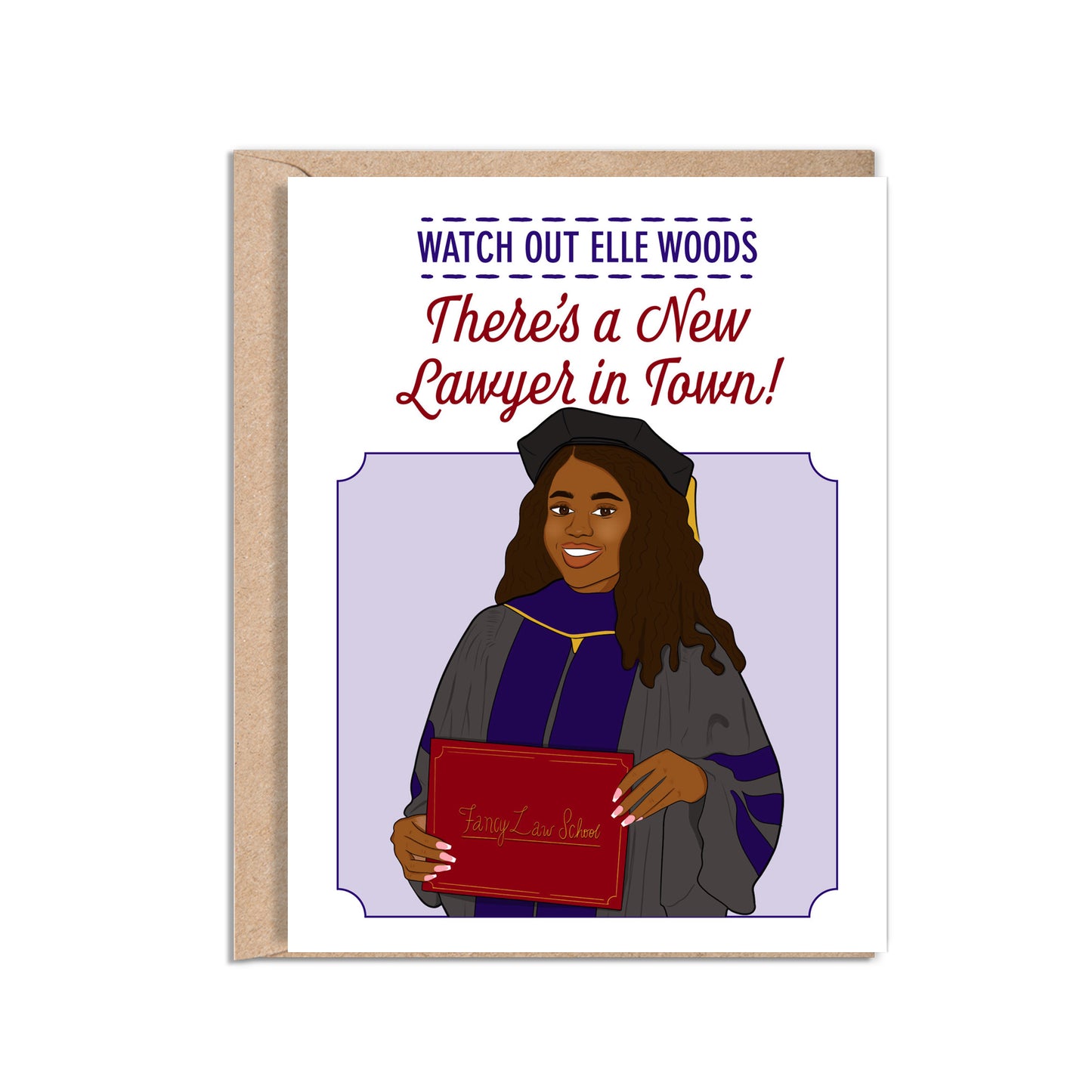 4.25 x 5.5” A2 size vibrant card illustration featuring an African American female law student with graduation regalia holding a red certificate. The text, "Watch Out Elle Woods There's a New Lawyer in Town!" is in purple and red. Envelope included. Black Woman Owned.