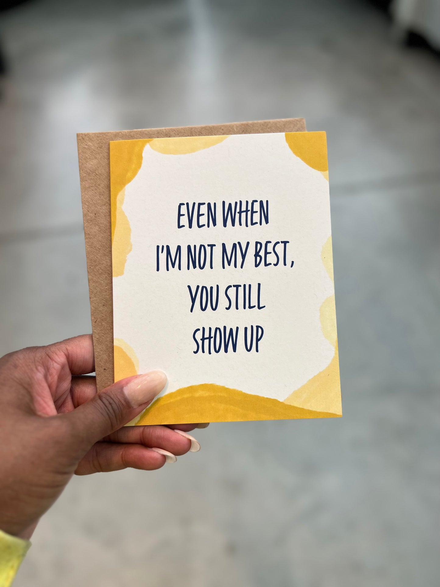 You Showed Up Card