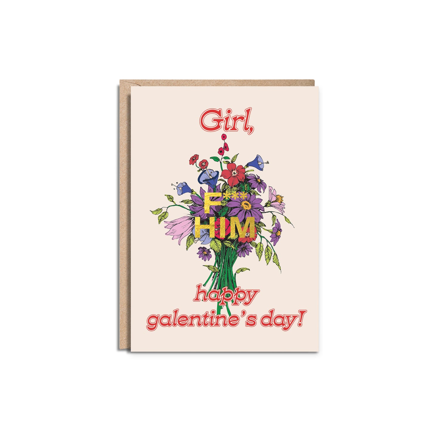 Girl F Him 5x7” Gold Foil Breakup Galentines Day Love Valentines Day greeting card from Goods Made By Digitrillnana, Ashley Fletcher. Perfect card for a friend on valentines day! Black Woman Owned.