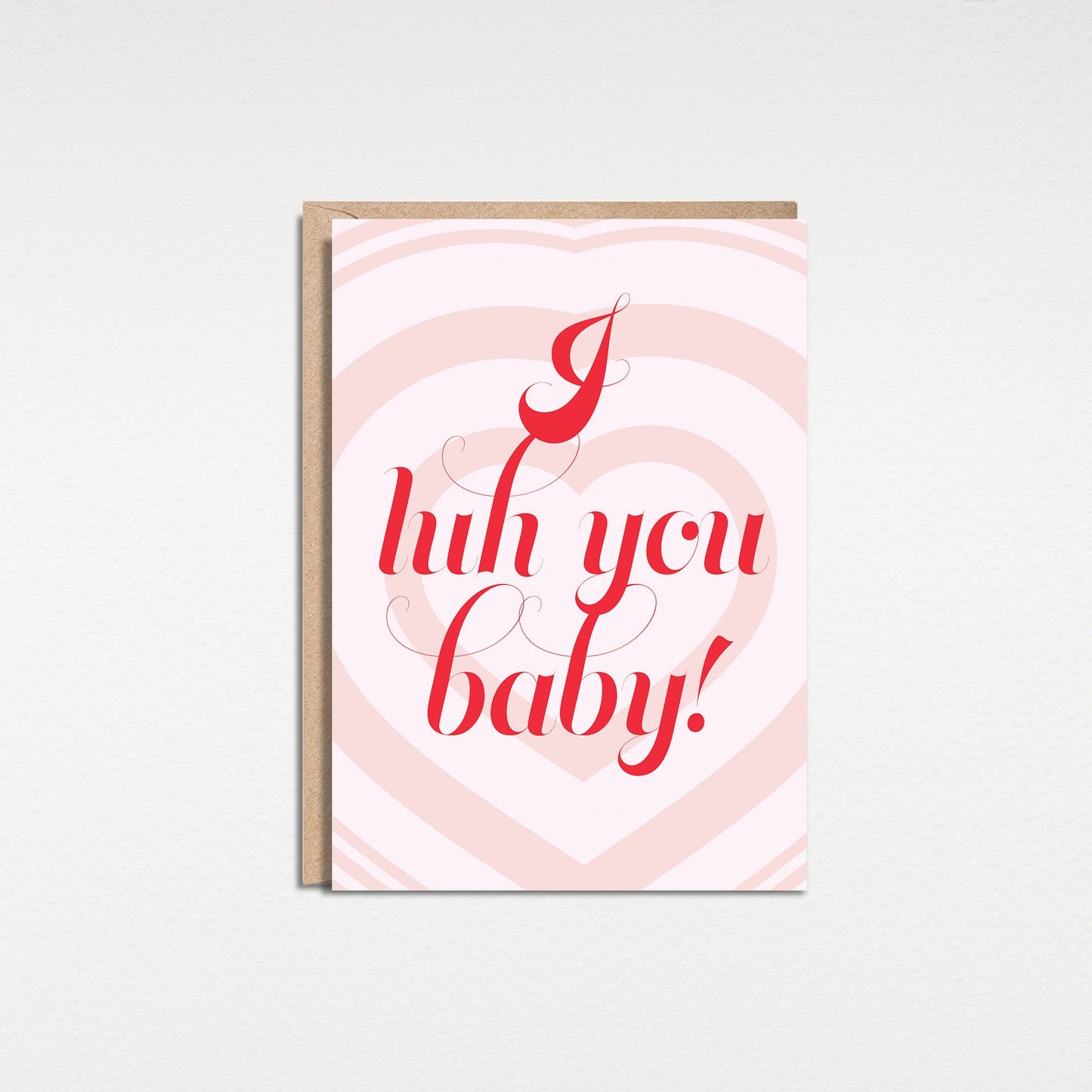 I Luh You Baby 5x7” Valentines Day Romance Love greeting card from Goods Made By Digitrillnana, Ashley Fletcher. Perfect card for valentines day! Black Woman Owned.