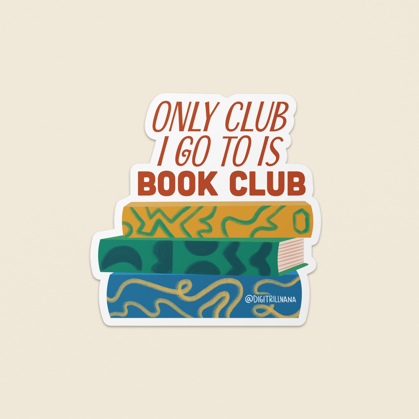 Colorful sticker for book lovers and introverts: 'Only Cub I go to is book club' above blue, green, and yellow books. Perfect for adding literary humor to laptops, water bottles, and journals! High-quality waterproof stickers.