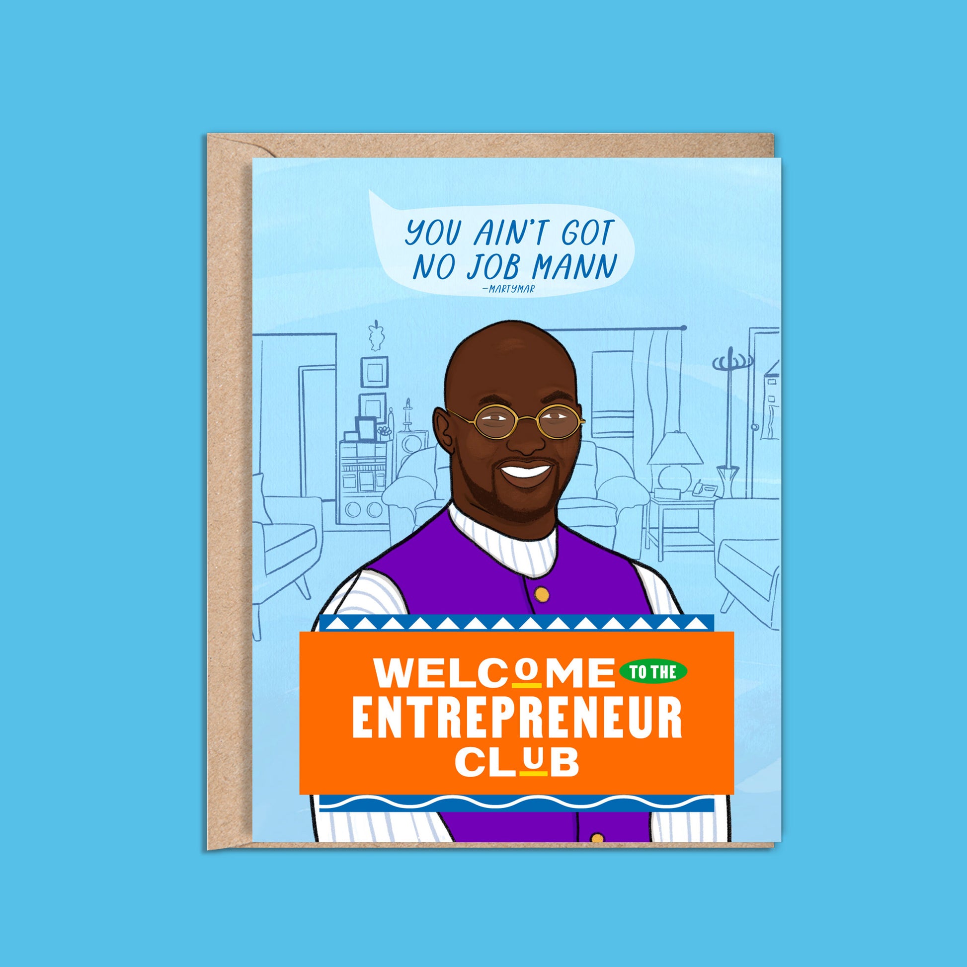 Funny entrepreneur card 4.25 x 5.5” A2 size with an illustration of 90s sitcom Martin character Tommy. “Welcome to the Entrepreneur Club” text on the front in orange white and green based on 90s Black culture tv show color themes. Blank inside. Envelope included.