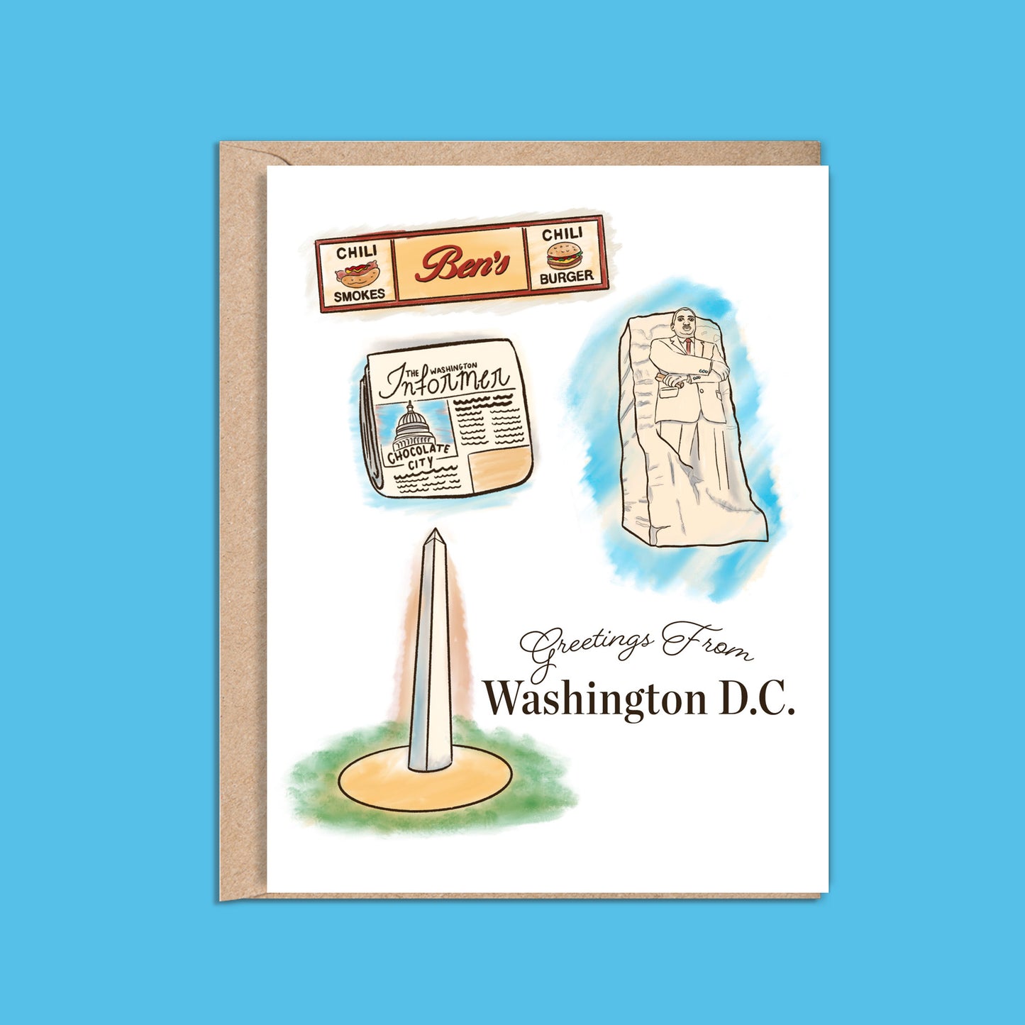  A2 size colorful card featuring illustrations of the Washington Monument, Ben’s Chili Bowl Sign, Washington Informer magazine, and Martin Luther King Memorial Statue. “Greetings from Washington DC” text on the front. Blank inside. Envelope included.