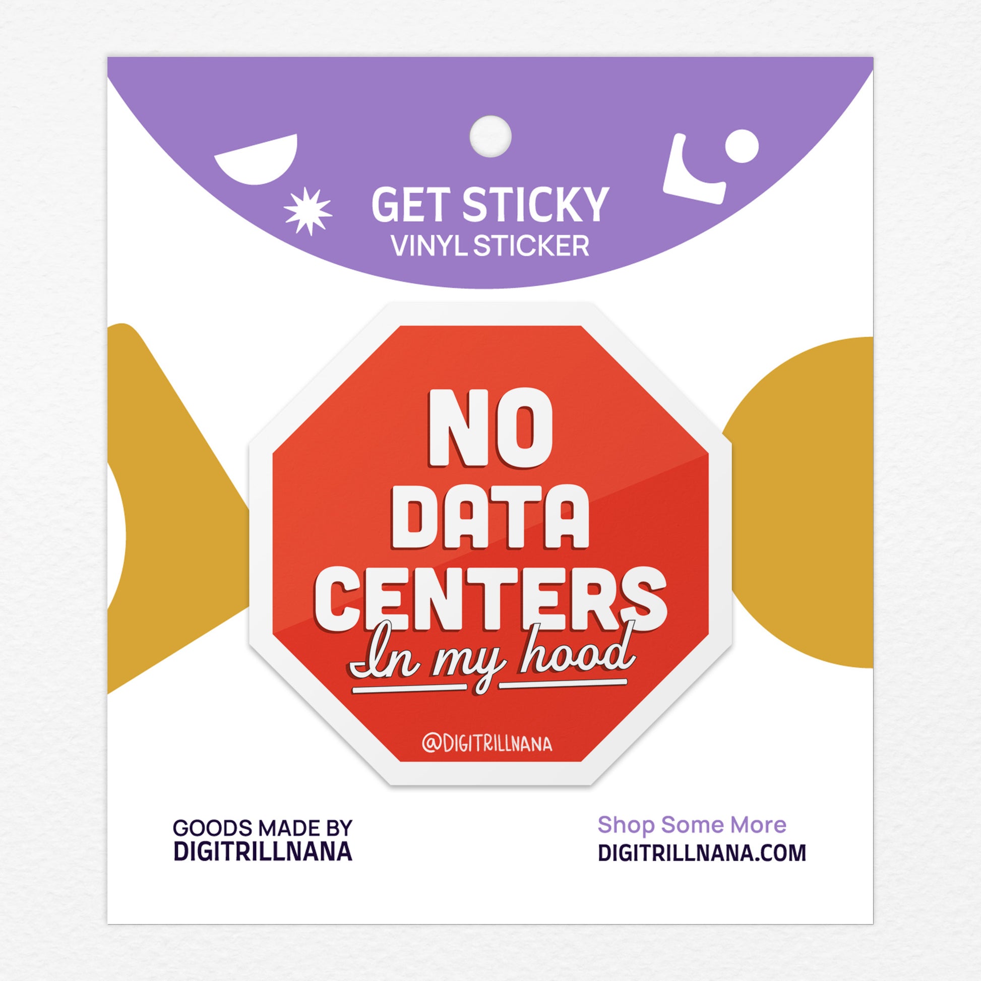 Waterproof die-cut sticker with stop sign illustration, white border, red octagon with “No Data Centers In My Hood” text. Stick on your laptop, water bottles, and tumblers. 