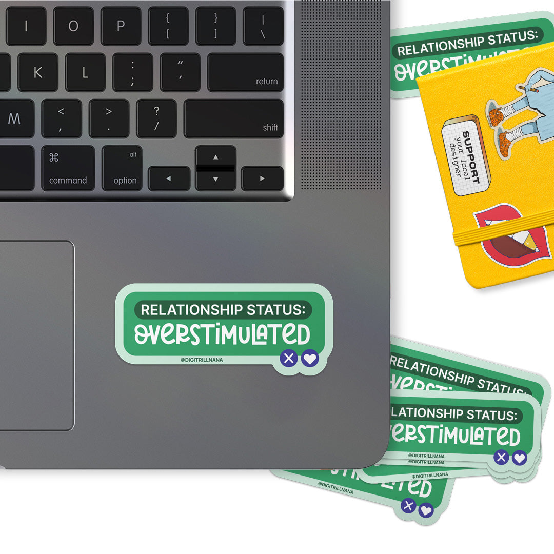 Funny ADHD, neurodivergent relationship sticker: green message bubble with 'Relationship Status: Overstimulated' and icons. High-quality, waterproof stickers for laptops, water bottles, phone cases, and more! 