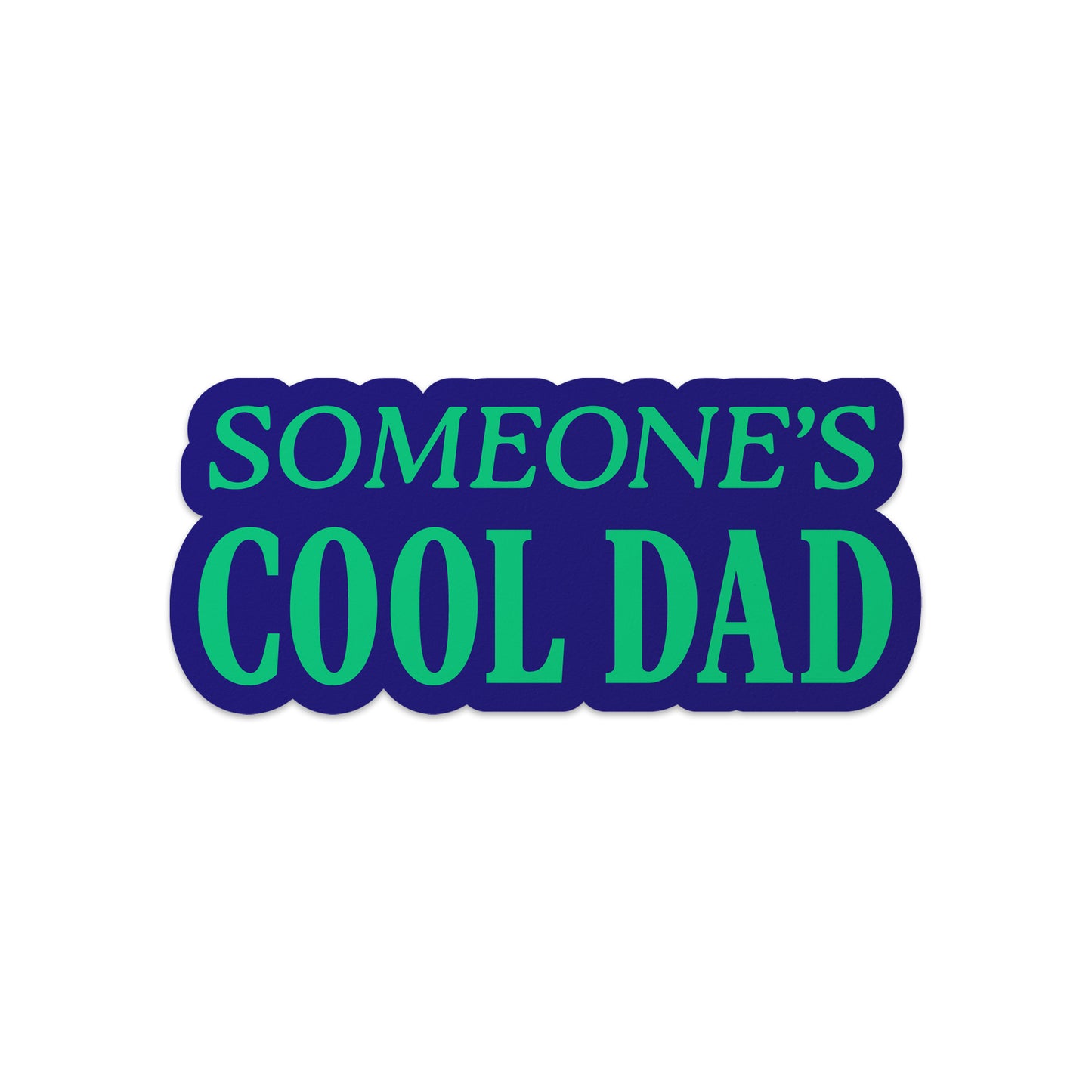 Waterproof die-cut sticker in blue and teal with “Someone’s Cool Dad” text. Perfect gift for their laptops, water bottles, and tumblers. 