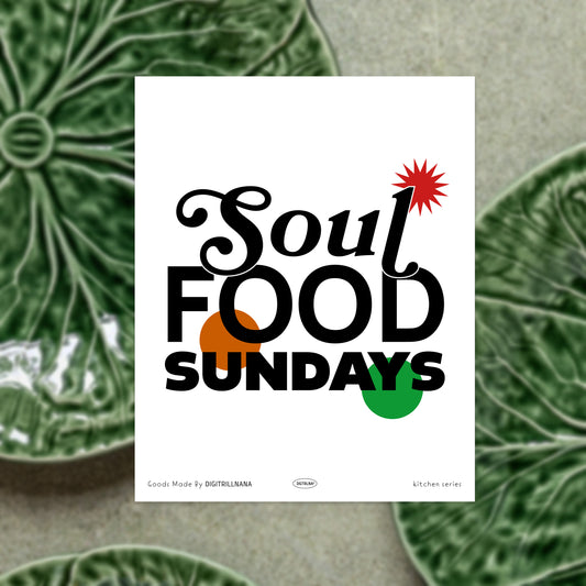 Soul Food Sundays Food Quote Typography  8x10" and 18x24" art print from Goods Made By Digitrillnana, Ashley Fletcher. Southern cuisine, kithcen art, soul food cookbook. Perfect for home decor, wall art, art prints, and more!