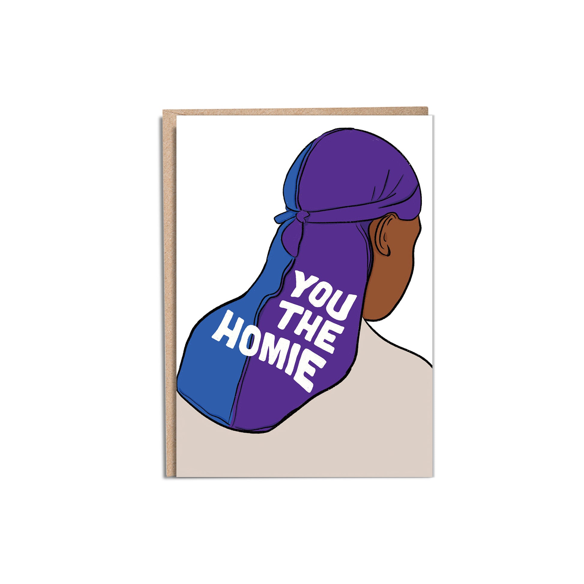 You The Homie 5x7” greeting card from Goods Made By Digitrillnana, Ashley Fletcher. Black Woman Owned. Perfect card for friendship, Black men, LGBTQIA.